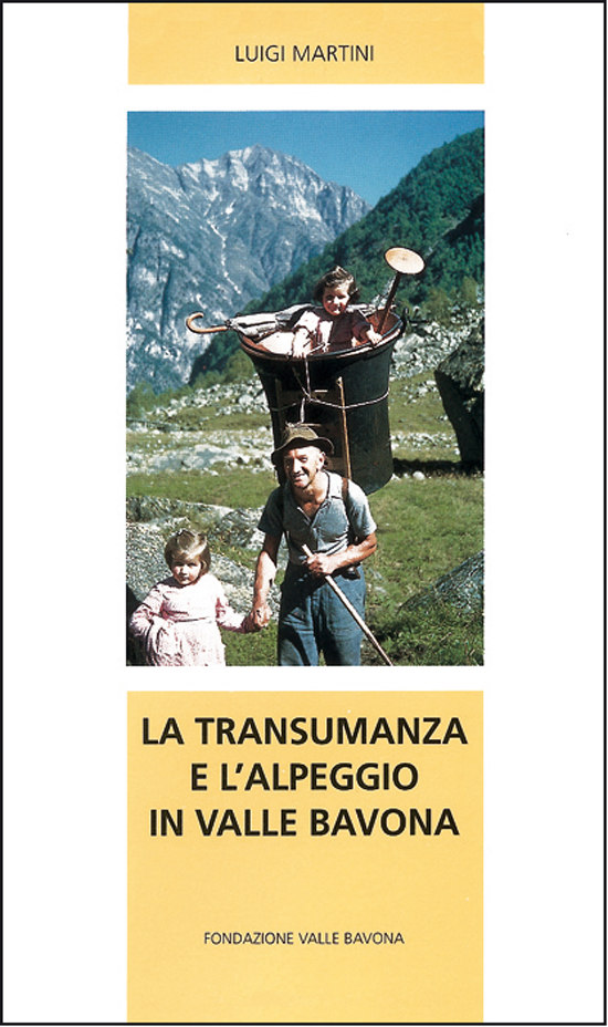 La transumanza e l'alpeggio in Valle Bavona