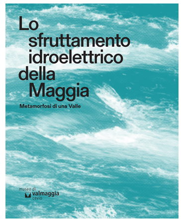 Lo sfruttamento idrico della Maggia